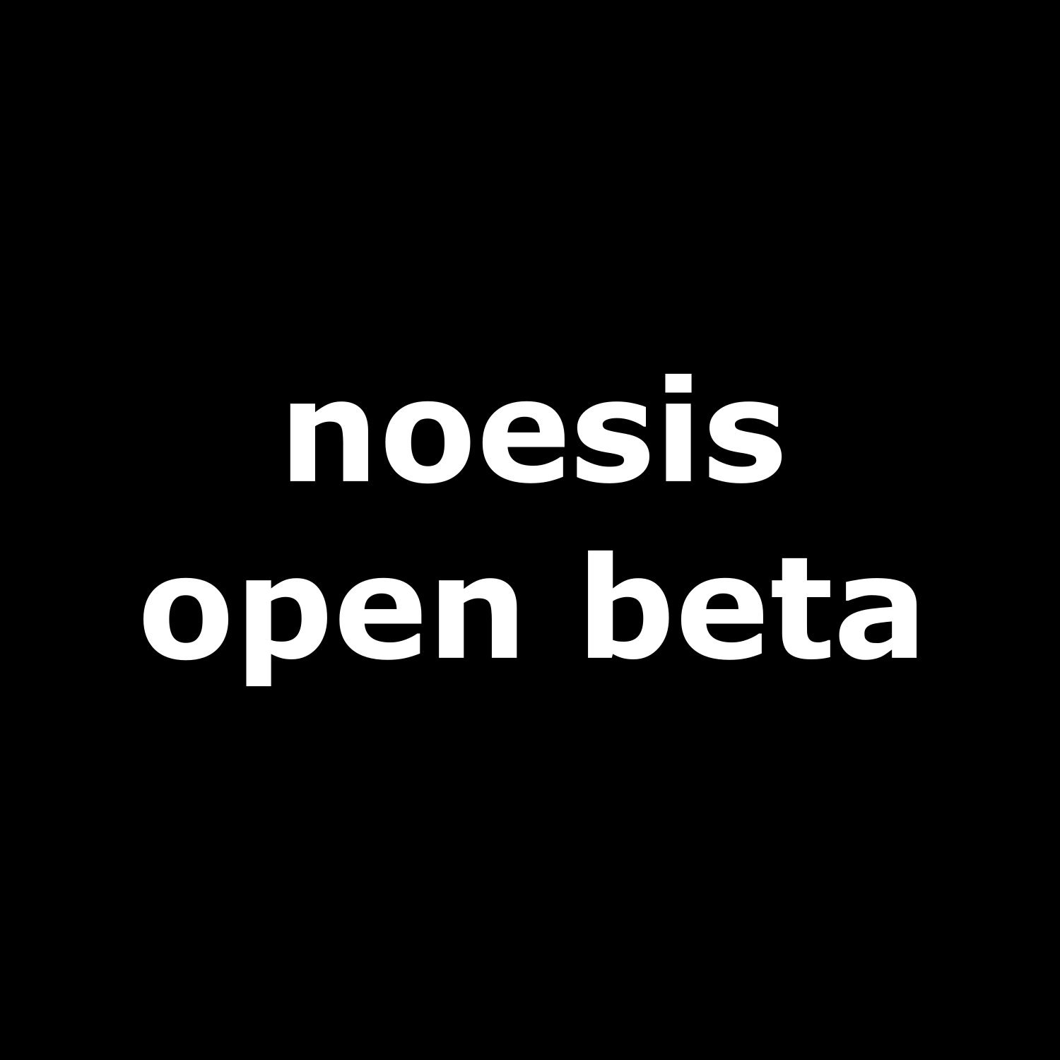 Image showing Noesis is going open beta!
